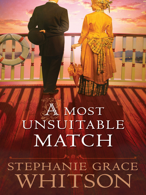 Title details for A Most Unsuitable Match by Stephanie Grace Whitson - Available
